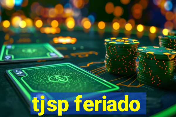 tjsp feriado